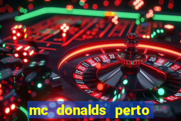 mc donalds perto de mim